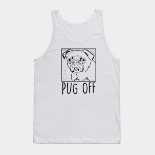 Pug Off funny Tank Top